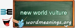 WordMeaning blackboard for new world vulture